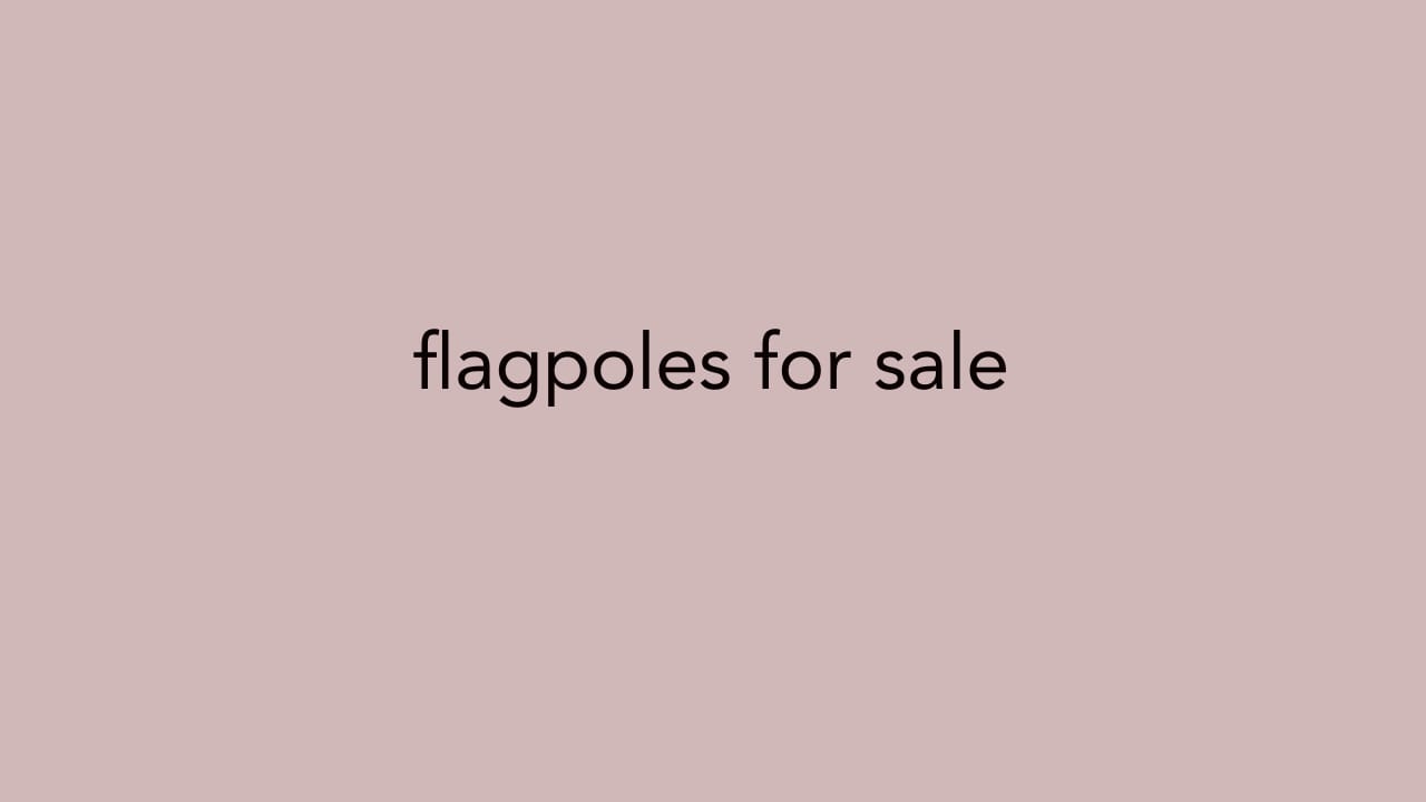 Commercial Flagpoles for Sale