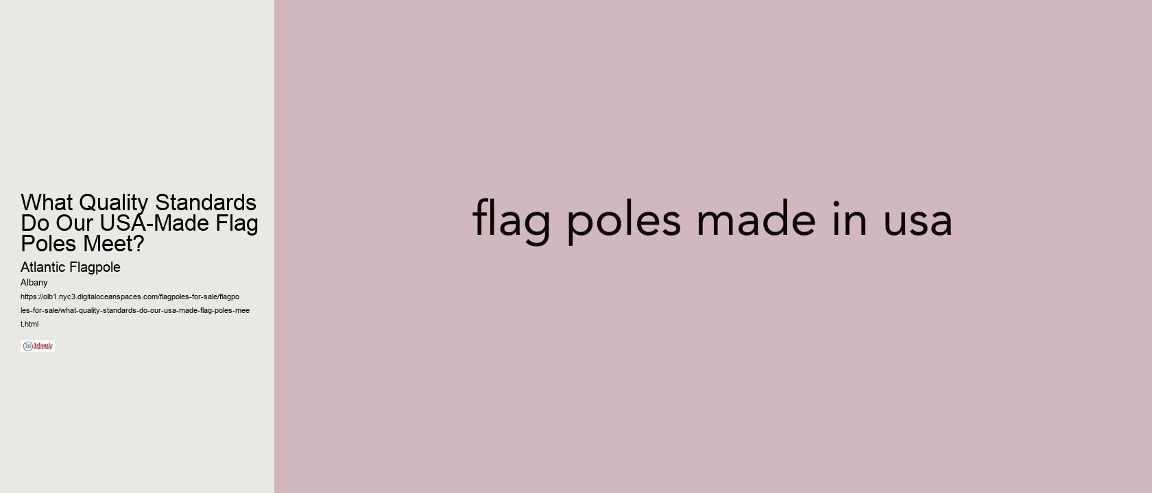 What Quality Standards Do Our USA-Made Flag Poles Meet?