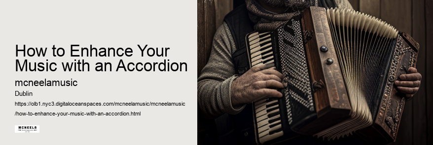 How to Enhance Your Music with an Accordion