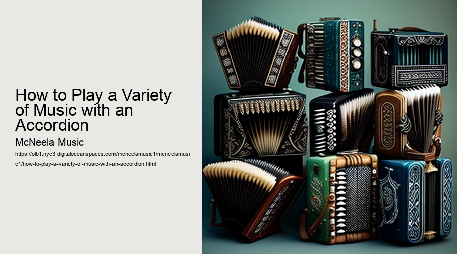 How to Play a Variety of Music with an Accordion 