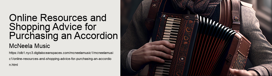 Online Resources and Shopping Advice for Purchasing an Accordion