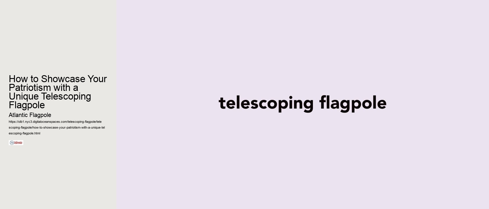 How to Showcase Your Patriotism with a Unique Telescoping Flagpole