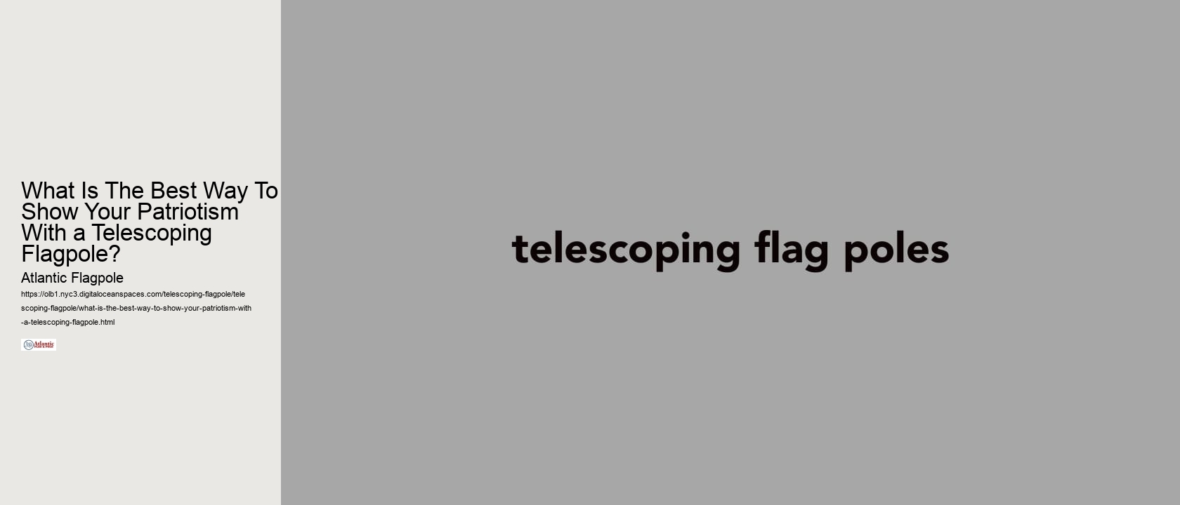 What Is The Best Way To Show Your Patriotism With a Telescoping Flagpole?